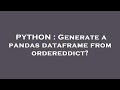 PYTHON : Generate a pandas dataframe from ordereddict?