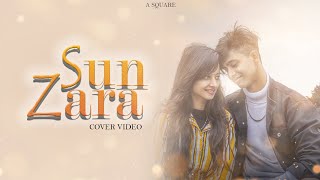 Sun Zara - Official Cover Video | Shivin Narang | Tejasswi Prakash | Anmol D | A Square