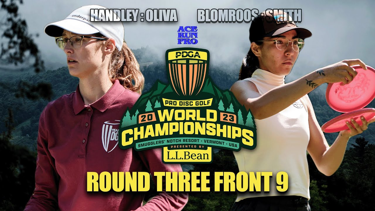 Arp 2023 Pdga Pro Worlds R3f9 Handley A Smith Oliva