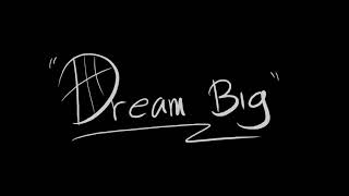 Dream big, School animation project