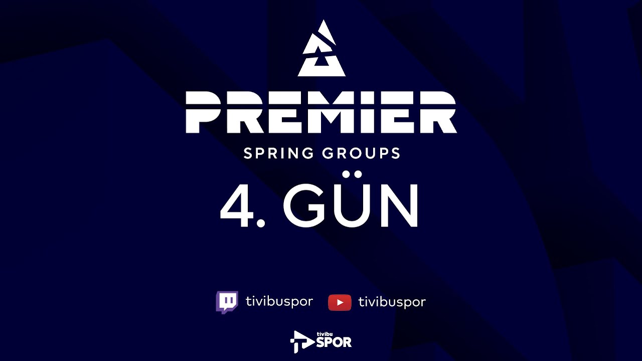 BLAST Premier; Spring Groups | 4. Gün - YouTube