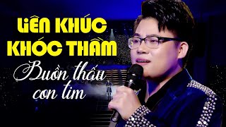 Liên Khúc KHÓC THẦM Buồn Thấu Con Tim - Duy Cường Bolero Tuyển Tập Hay Nhất