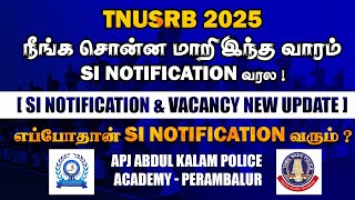 SI NOTIFICATION எப்போது தான் வரும் ? VACANCY 1350+ CONFIRM ஆ ? AGE RELAXATION இருக்குமா? NEW UPDATE