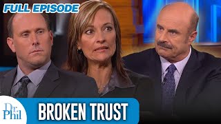 Broken Trust | FULL EPISODE | Dr. Phil