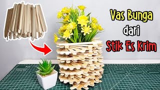 Easy ❗❗Cara Buat Vas Bunga dari Stik Es Krim || DIY Vase Flower From Popsicle Sticks