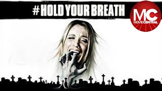 Hold Your Breath | Full Horror Thriller Movie