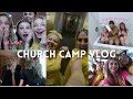 CHURCH CAMP VLOG