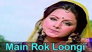 "Main Rok Loongi Tujhe Aake" | Hindi Romantic Song |  Firoz Khan, Neetu Singh