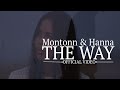 Montonn & Hanna - The Way :: Official Video