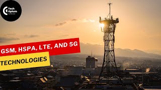 Exploring GSM, HSPA, LTE, and 5G Technologies | Understanding Mobile Networks