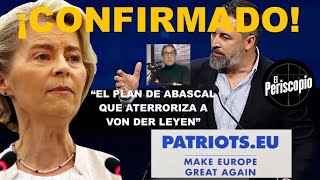 ¡CONFIRMAN EL PLAN DE ABASCAL PARA REVENTAR LA UE DE VON DER LEYEN QUE ADELANTAMOS EN ESTE CANAL!