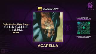 Eladio Carrión ft. Myke Towers - Si La Calle Llama Remix 🎙️ ACAPELLA (Filtrar IA)