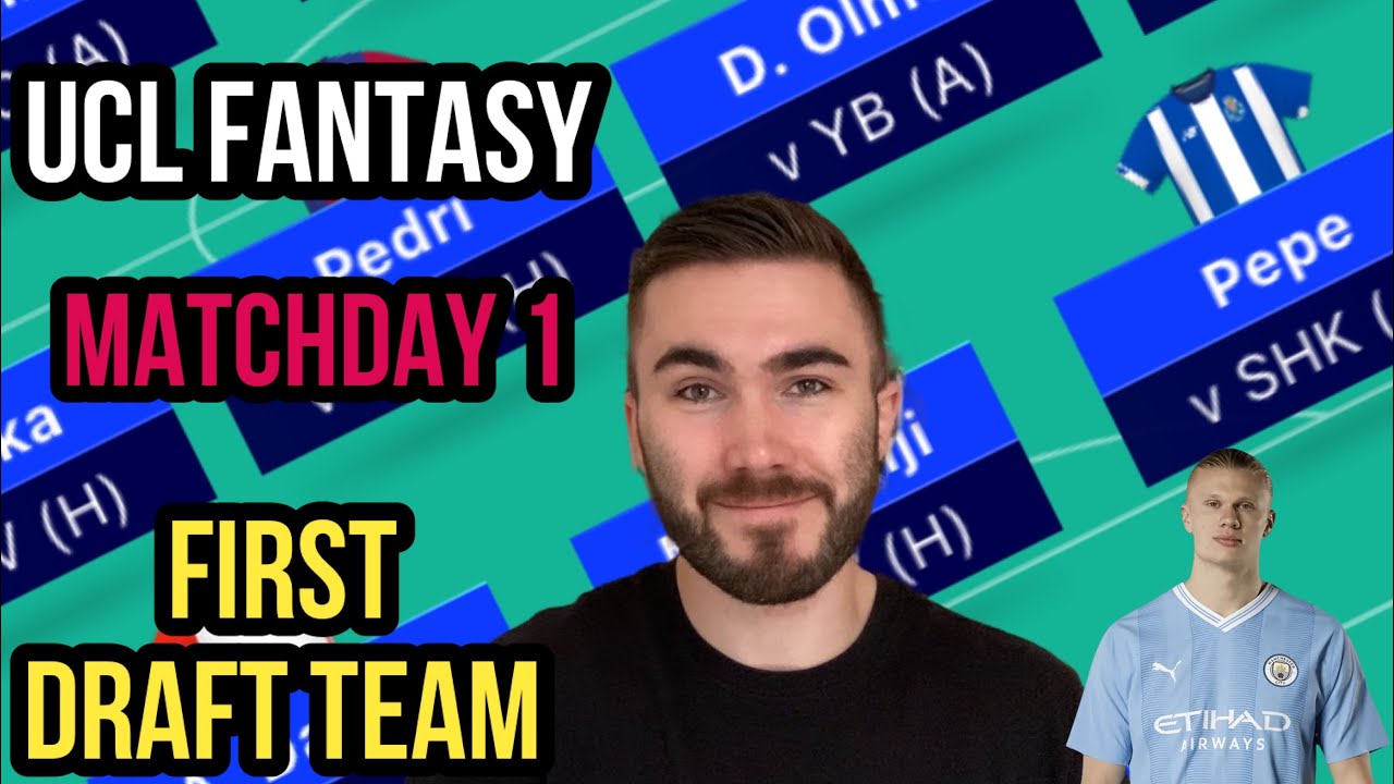 UCL FANTASY FIRST DRAFT | MATCHDAY 1 | CHAMPIONS LEAGUE FANTASY TIPS 23 ...