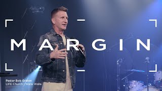 Margin | Pastor Bob Grimm