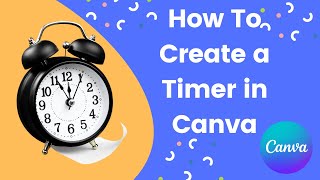 How to Create a 5-Minute Timer Using Canva