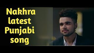 Nakhra   Ninja   Full Video   Latest punjabi song360p