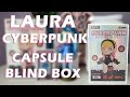 Laura Cyberpunk Capsule by ToyCity x Laura Art (Blind Box Unboxing ASMR)