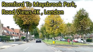 London Views || Romford To Mayesbrook Park 4K || London ||