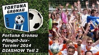 Fortuna Gronau Pfingst-Jux-Turnier 2014 DIASHOW - Teil 2