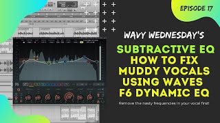 Waves F6 ダイナミック EQ を使用して、濁ったボーカルや耳障りなボーカルをクリーンアップする減算 EQ のやり方