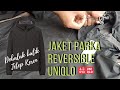 Jaket Parka Reversible UNIQLO | Jaket Parasut Bolak-balik | Outfit Favorit di Musim Penghujan