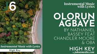 Nathaniel Bassey | Olorun Agbaye Instrumental Music with Lyrics High Key