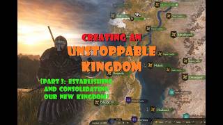 Create and then DEFEND your New Bannerlord Kingdom(full-guide), Part 3