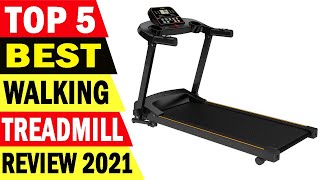 Top 5 Best Walking Treadmill Review 2021