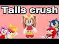 Sonic Plush: Tails crush