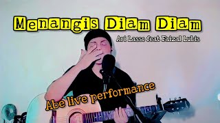 Menangis Diam Diam - Ari Lasso feat Faizal Lubis II Abe live performance