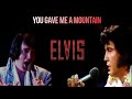 Elvis Presley You Gave me a Mountain From Elvis on Tour to Hawaii to Omaha 1977 New edit