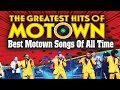 Motown Greatest Hits Collection - Best Motown Songs Of All Time