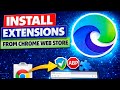 How to install extensions from the Chrome Web Store in Edge