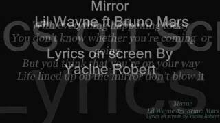 Mirror-Lil Wayne ft Bruno Mars [Lyrics on screen by Yacine Robert]