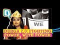 The Durgas who Fight Power, with Power | Quint Neon