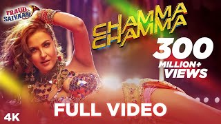 Chamma Chamma Full Video - Fraud Saiyaan | Elli AvrRam, Arshad | Neha Kakkar | Hot Hindi Item Song
