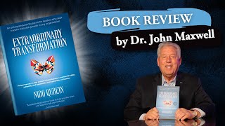 Dr. John Maxwell Reviews Dr. Nido Qubein's New Book, Extraordinary Transformation