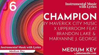 Maverick City Music x UPPERROOM | Champion Instrumental Music with Lyrics Medium Key