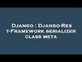 Django : Django-Rest-Framework serializer class meta