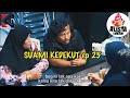 SUAMI KEDEKUT EP 25