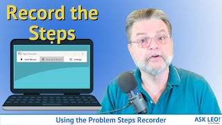 Using the Problem Steps Recorder