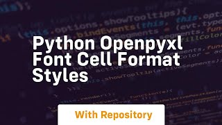 Python openpyxl font cell format styles
