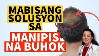 Mabisang Solusyon sa Manipis na Buhok. - By Doc Liza Ramoso-Ong