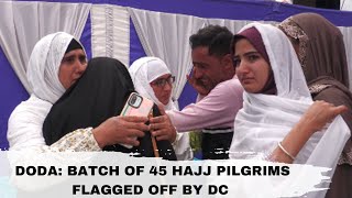 Doda: Batch of 45 Hajj Pilgrims Flagged Off By DC