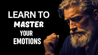 Control your EMOTIONS with these 7 stoic lessons | STOICISM