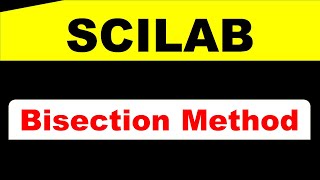 SCILAB: Bisection Method