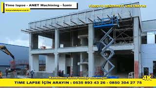 Time lapse - ANET Machining - İzmir - İKM Production