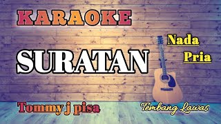 Suratan tommy j pisa || Karaoke Nada Cowok Rendah E ||