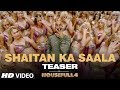 Download SHAITAN KA SAALA Teaser Housefull 4 Akshay Kumar Sohail SenVishal Dadlani Song Out Tomorrow mp3