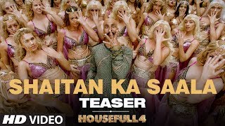 SHAITAN KA SAALA (Teaser) | Housefull 4 | Akshay Kumar |Sohail Sen,Vishal Dadlani| Song Out Tomorrow